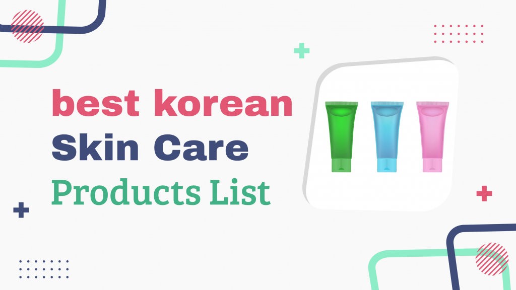 Best Korean Skincare products list
